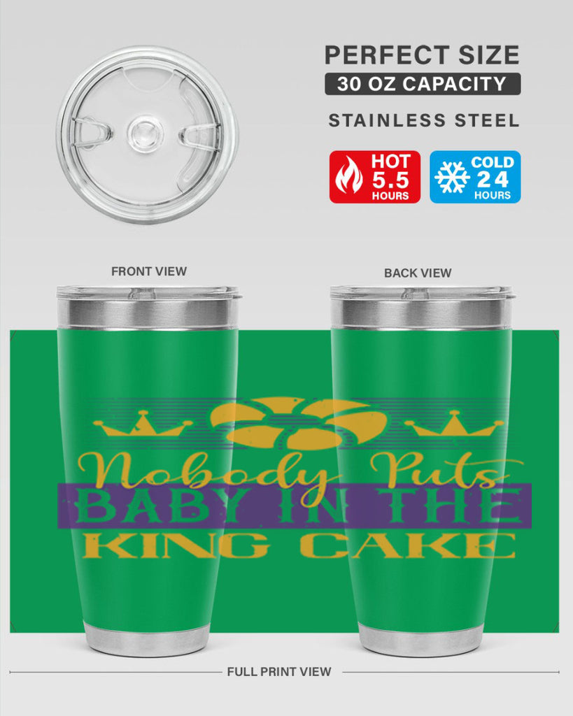 nobody puts baby in the king cake 41#- mardi gras- Tumbler