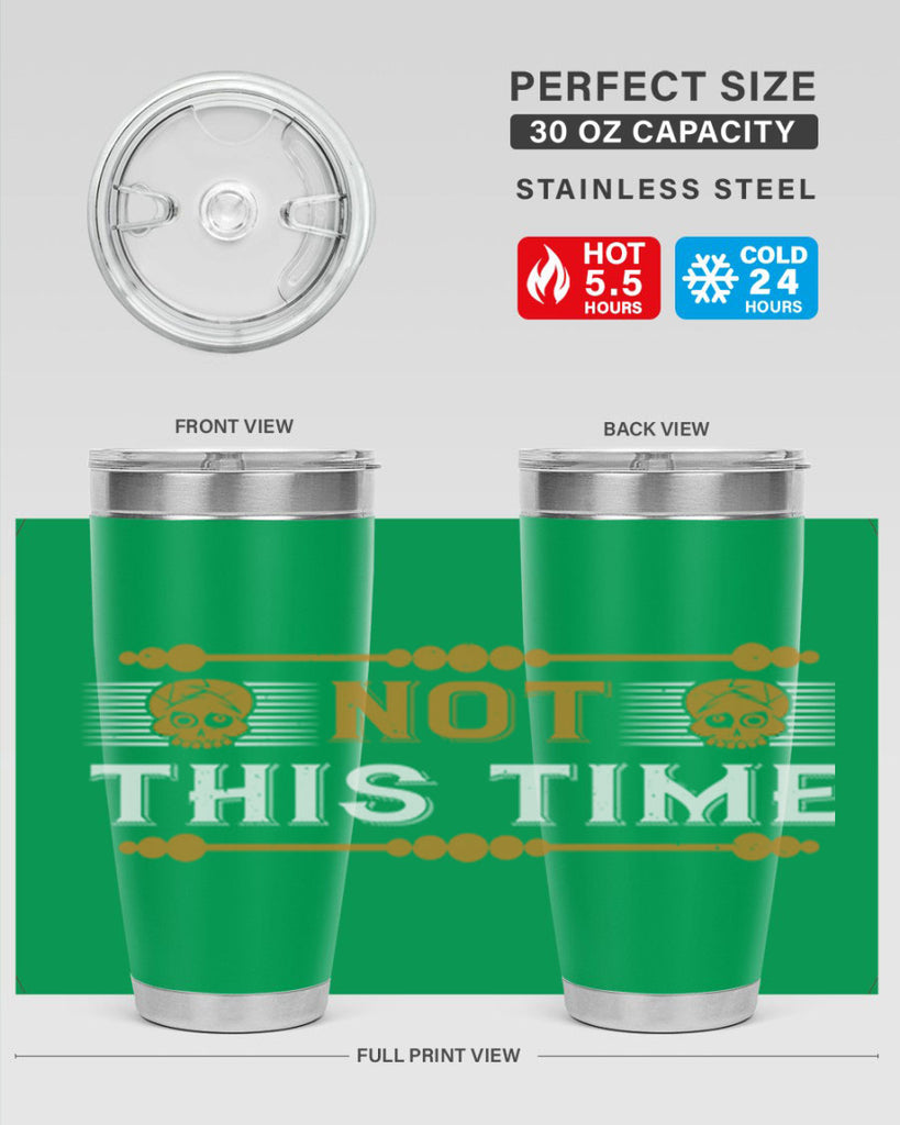 not this time 23#- thanksgiving- Tumbler