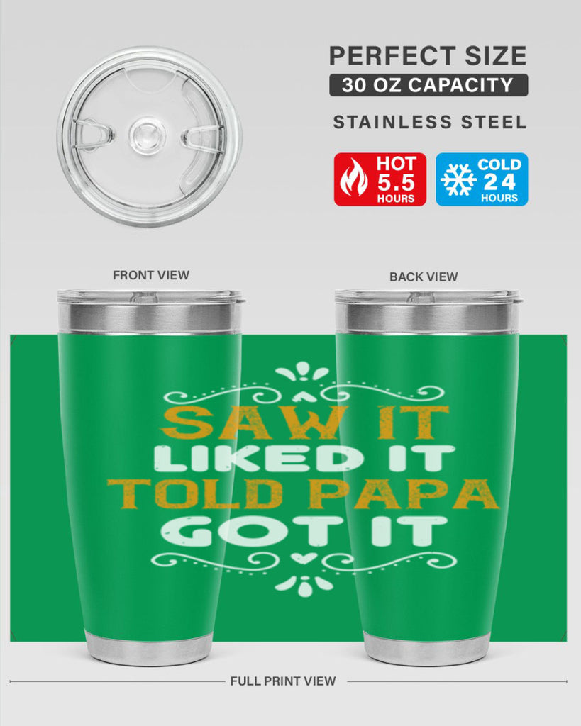 saw it like it told papa 11#- grandpa - papa- Tumbler