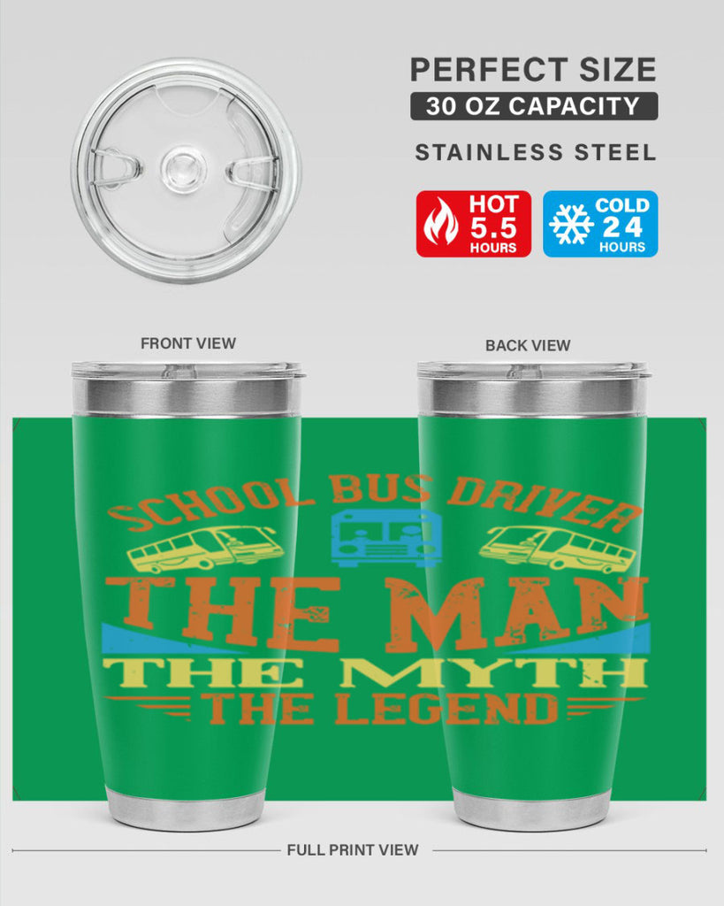 school bus driver the man the myth the legend Style 18#- bus driver- tumbler