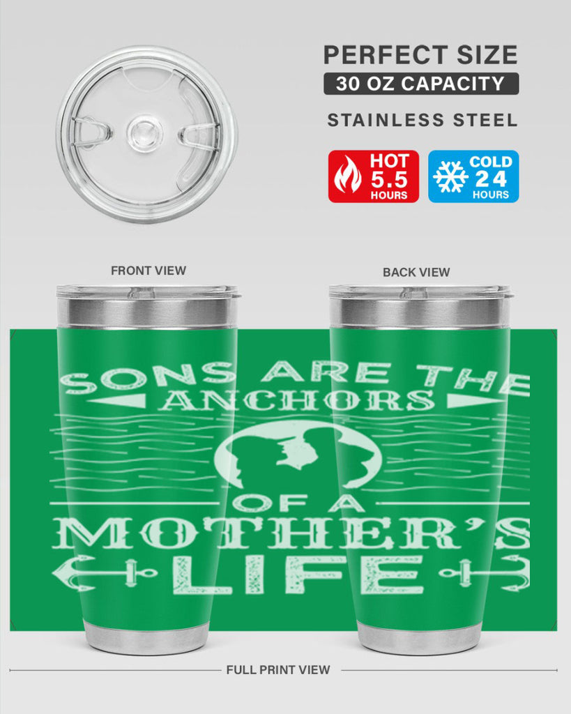sons are the anchors of a mothers life 30#- mothers day- Tumbler