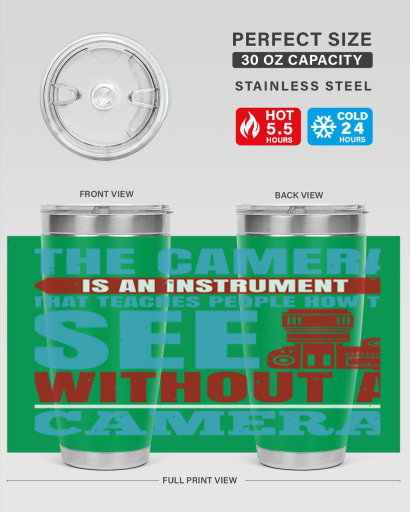the camera is an instrument 13#- photography- Tumbler