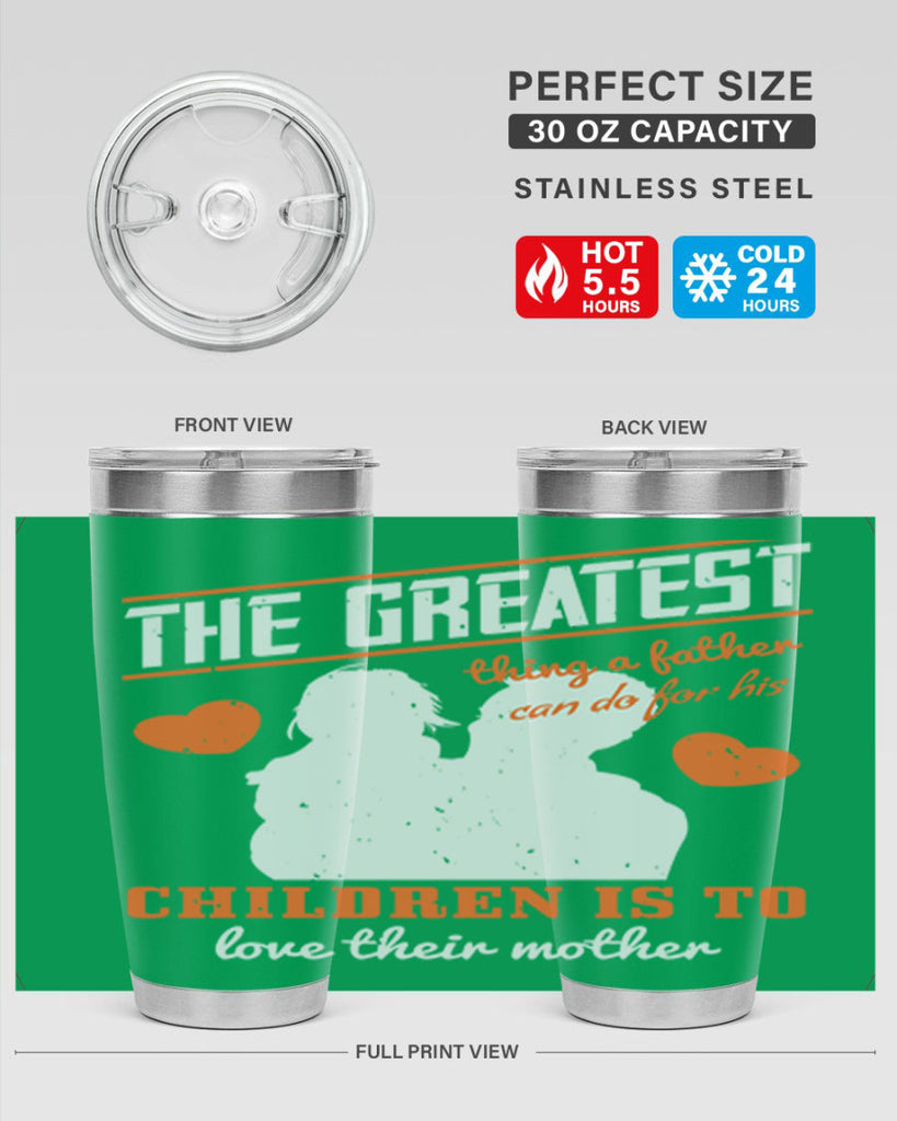 the greatest thing a father 162#- fathers day- Tumbler