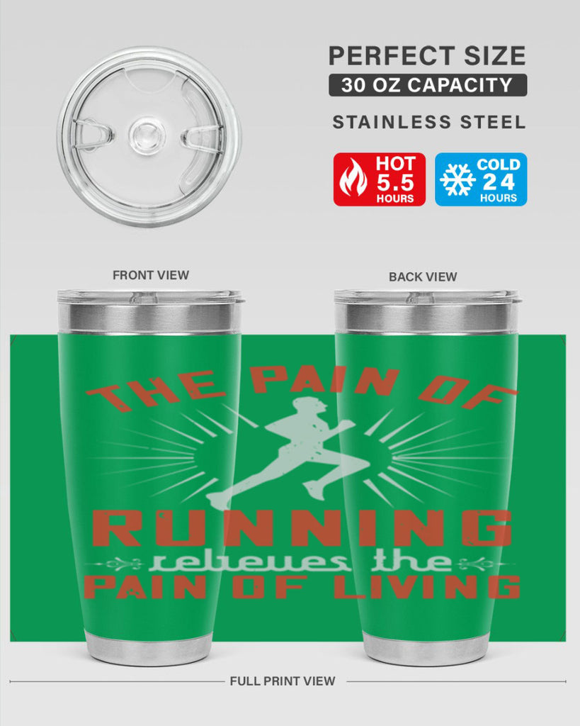 the pain of running relieves the pain of living 12#- running- Tumbler