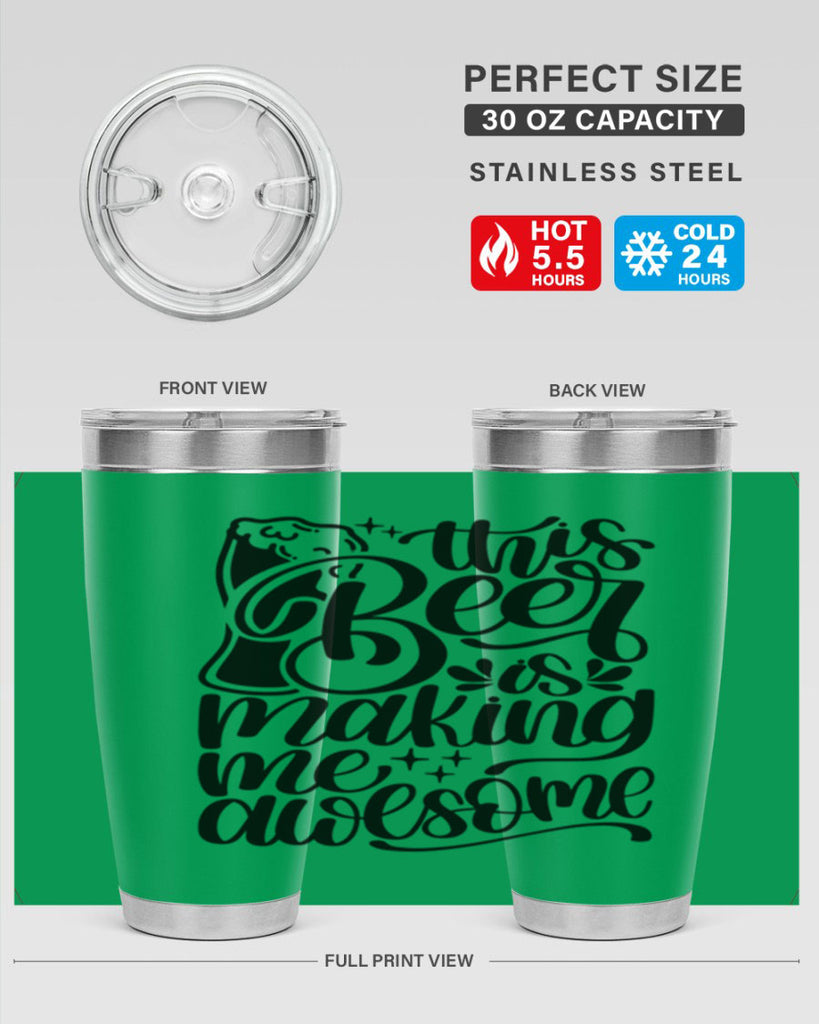 this beer is making me awesome 19#- beer- Tumbler