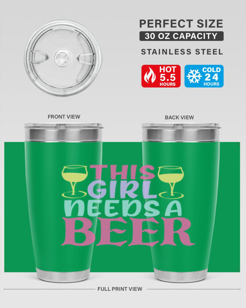 this girl needs a beer 120#- beer- Tumbler
