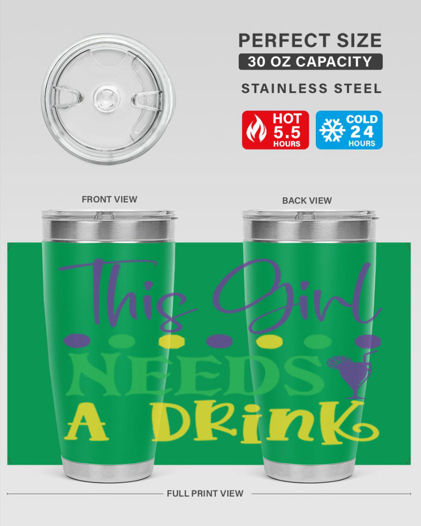 this girl needs a drink 74#- mardi gras- Tumbler