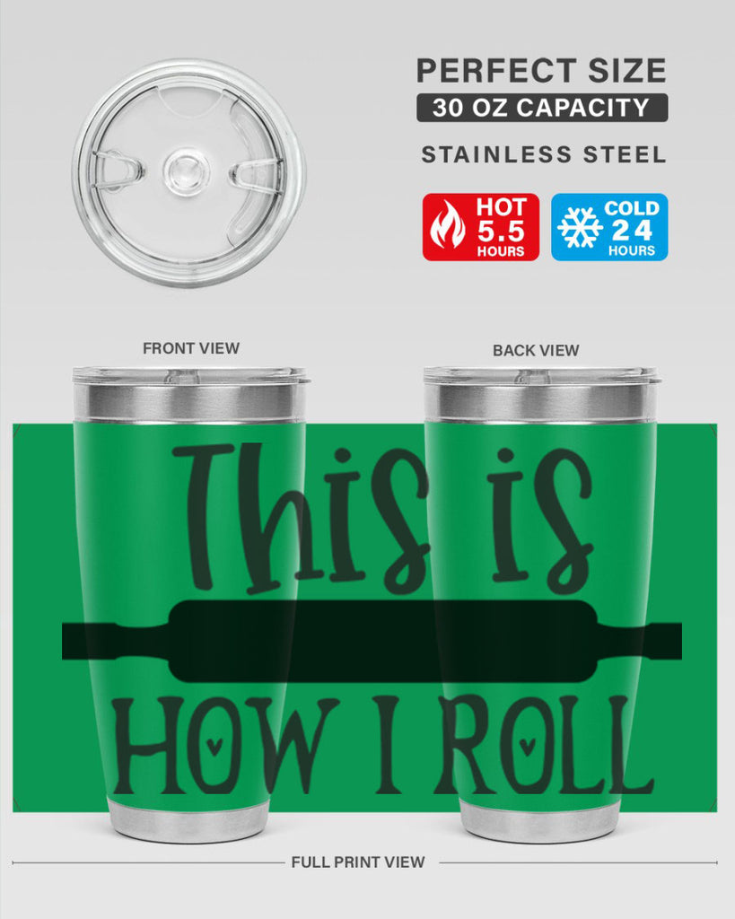 this is how i roll 76#- kitchen- Tumbler