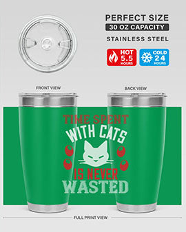 time spend with cat is never wasted Style 120#- cat- Tumbler