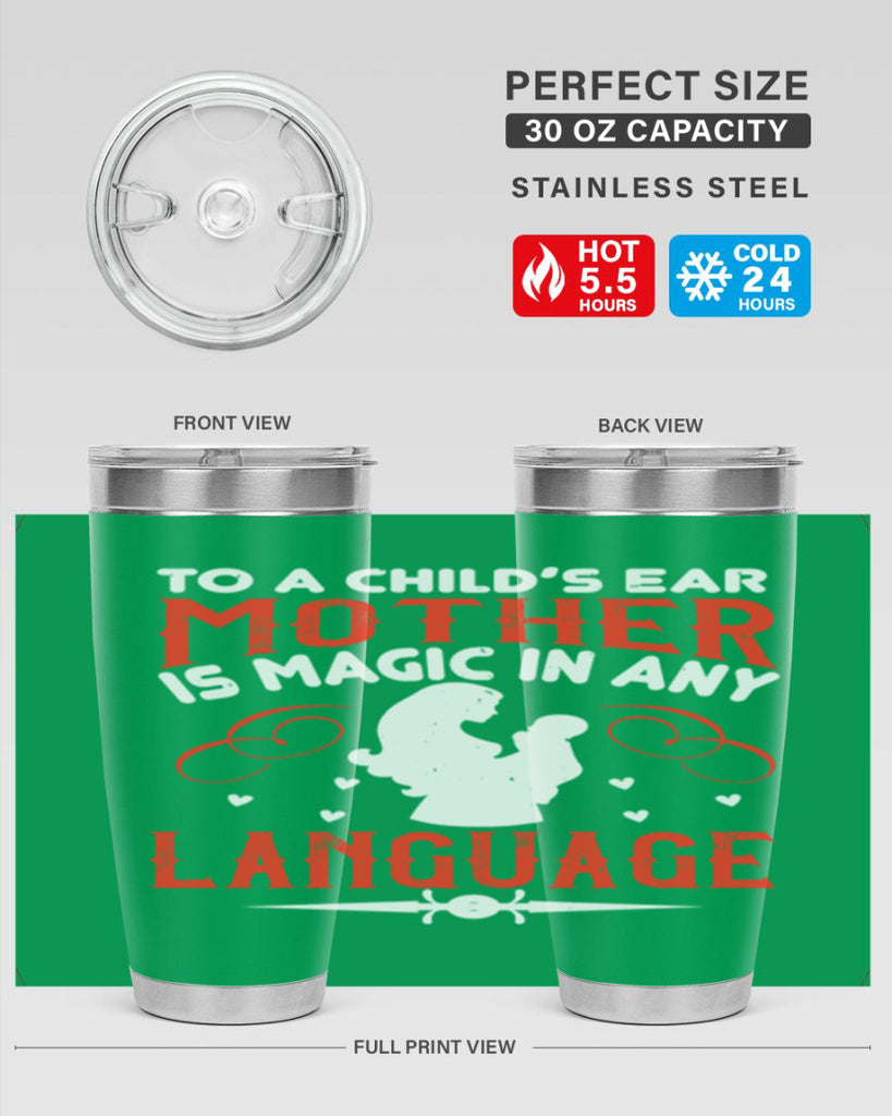 to a child’s ear ‘mother’ is magic in any language 34#- mom- Tumbler