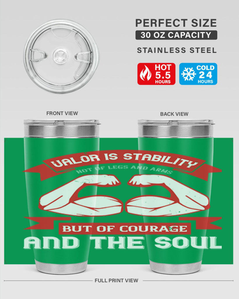 valor is stability not of legs and arms but of courage and the soul 12#- Veterns Day- Tumbler