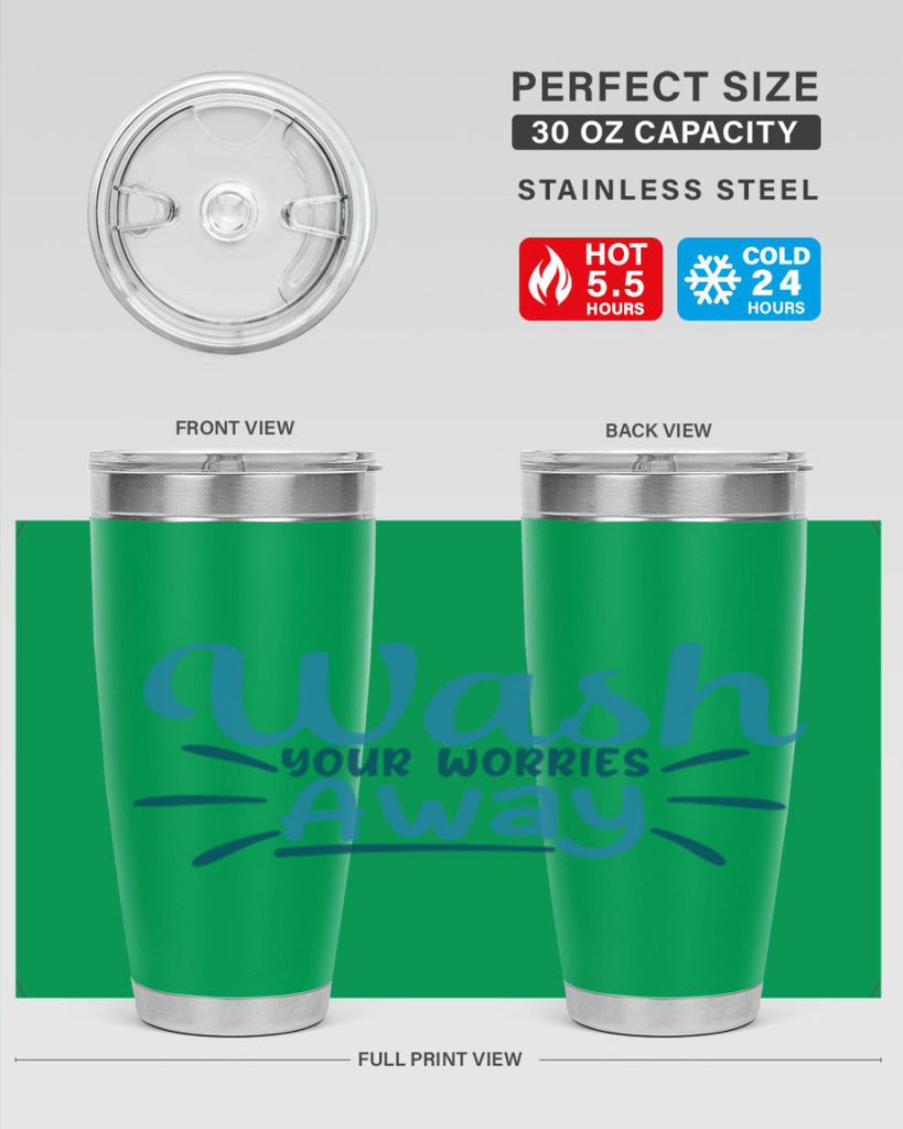 wash your worries away 51#- bathroom- Tumbler