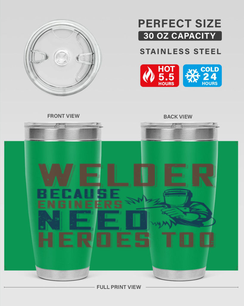 welder beacuse engineers need heros too Style 30#- engineer- tumbler