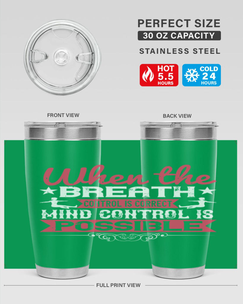 when the breath control is correct mind control is possible 40#- yoga- Tumbler