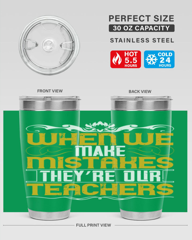 when we make mistakes they’re our teachers 9#- Parents Day- Tumbler