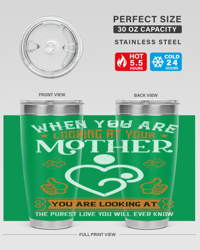 when you are looking 15#- mothers day- Tumbler