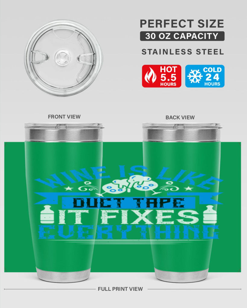 wine is like duct tape it fixes everything 17#- drinking- Tumbler