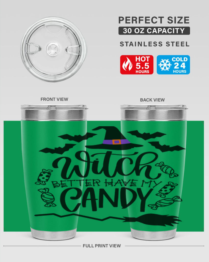 witch better have my candy 9#- halloween- Tumbler