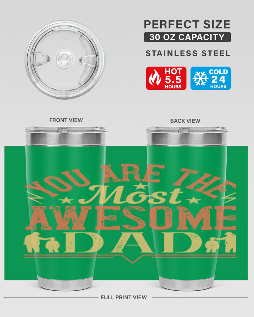 you are the most awesome dad 131#- fathers day- Tumbler
