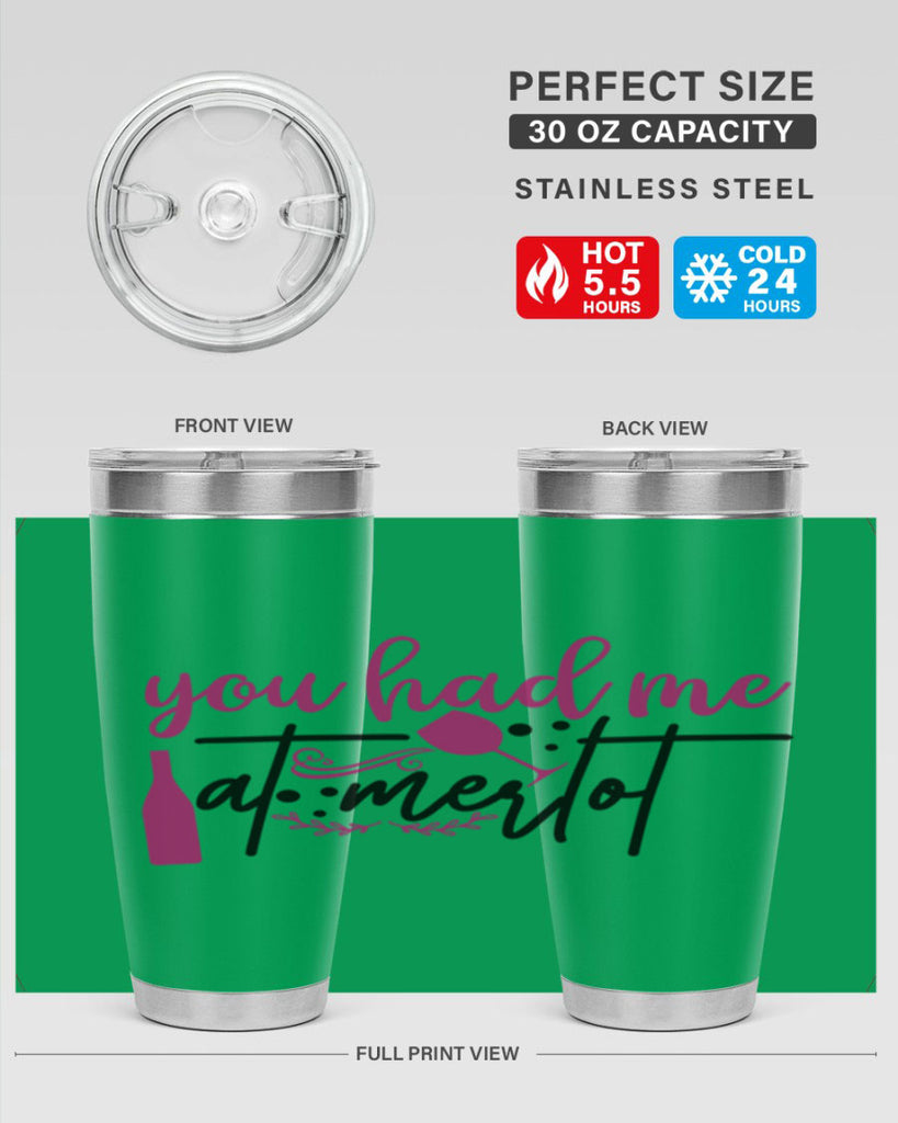 you had me at merlot 138#- wine- Tumbler