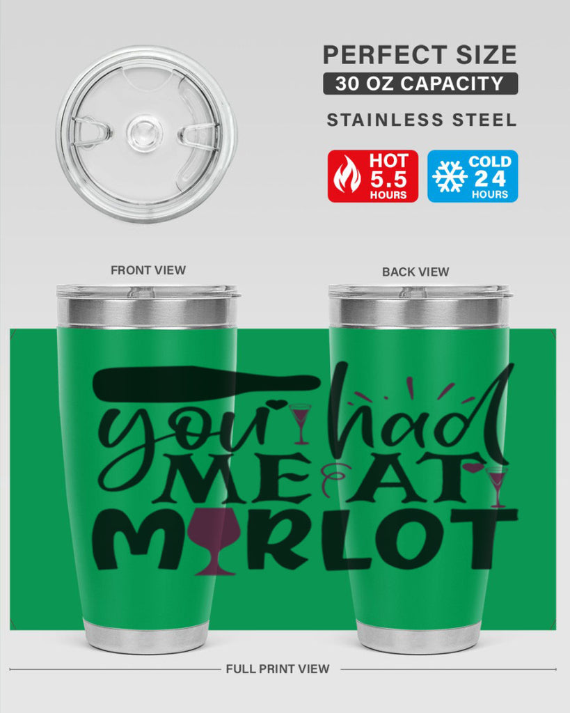 you had me at merlot 139#- wine- Tumbler
