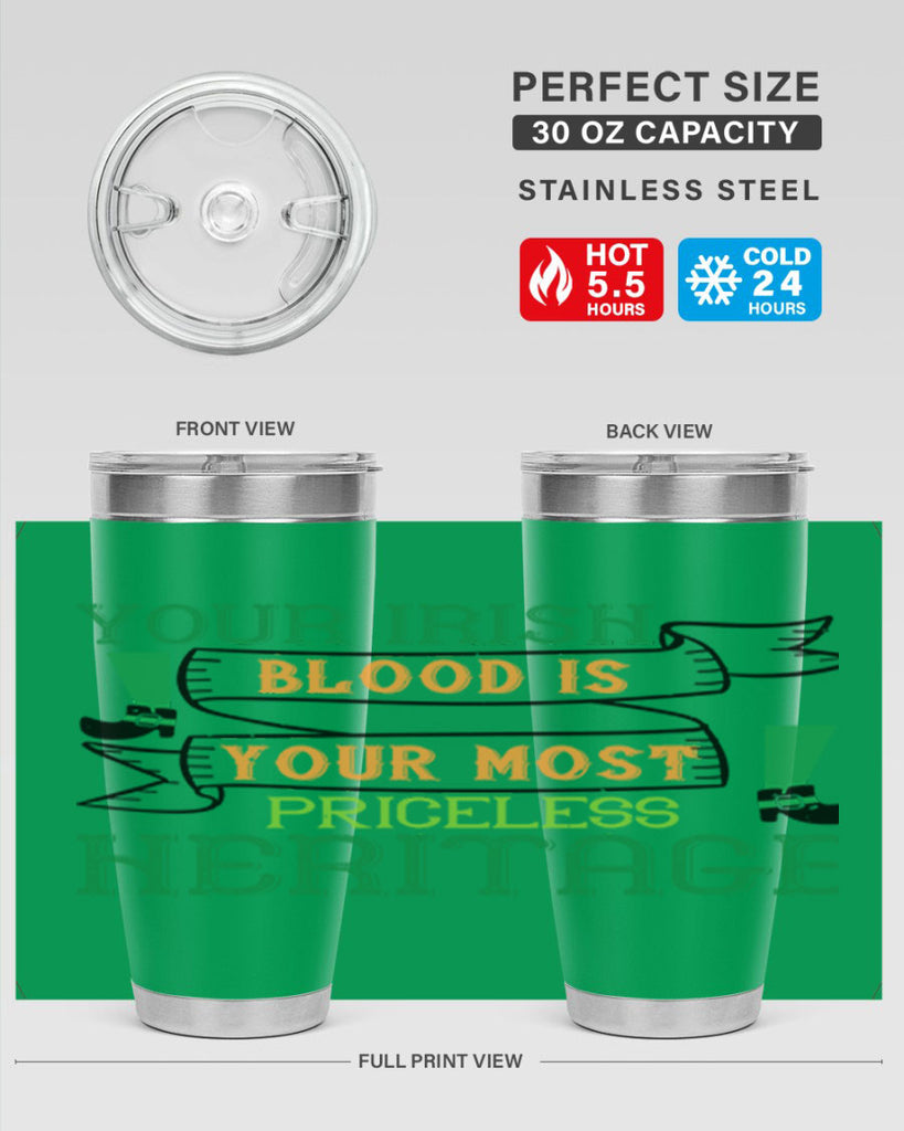 your irish blood is your most priceless heritage Style 3#- St Patricks Day- Tumbler