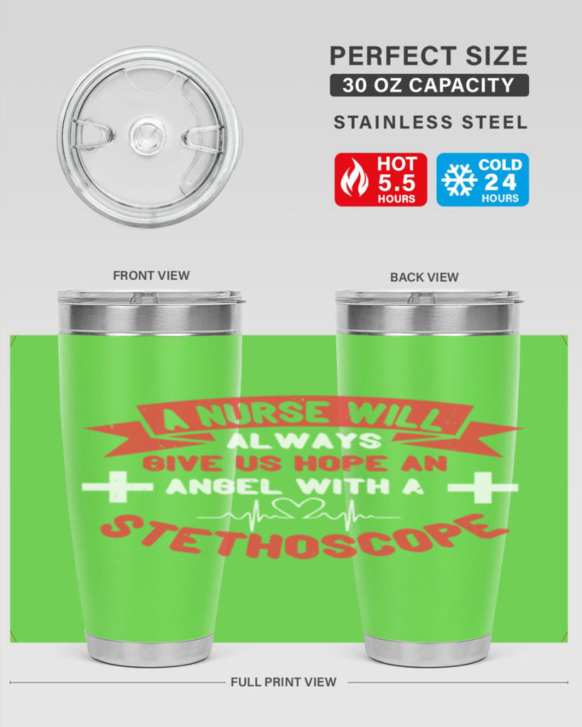 A Nurse will always give us hope an Angel with a stethoscope Style 251#- nurse- tumbler