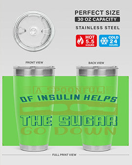 A Spoon Full Of Insulin Helps The Sugar Go Down Style 39#- diabetes- Tumbler