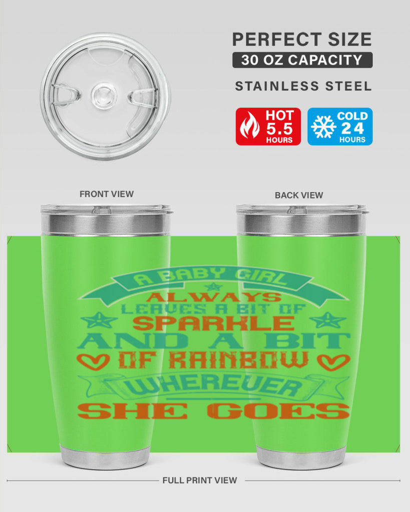 A baby girl always leaves a bit of sparkle and a bit of rainbow wherever she goes Style 145#- baby- tumbler