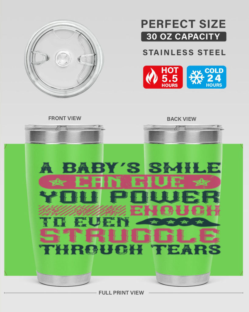 A baby’s smile can give you power… enough to even struggle through tears Style 136#- baby- tumbler