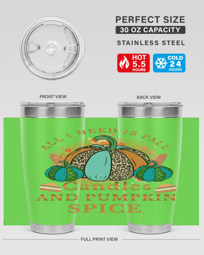 All I Need Is Fall Candles And Pumpkin Spice 5#- fall- Tumbler
