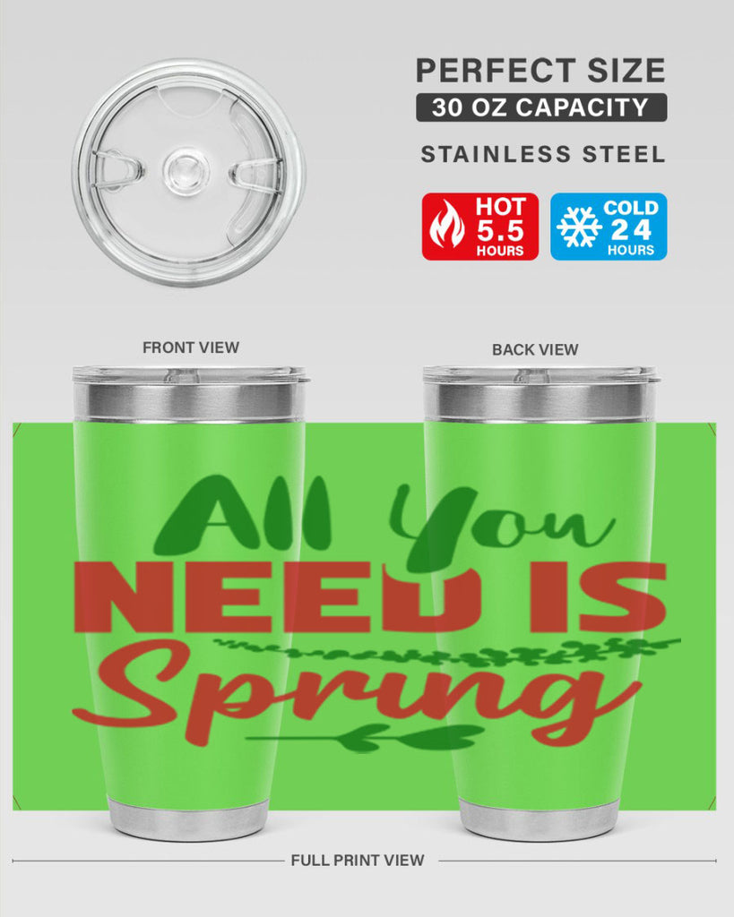 All You Need is Spring 17#- spring- Tumbler