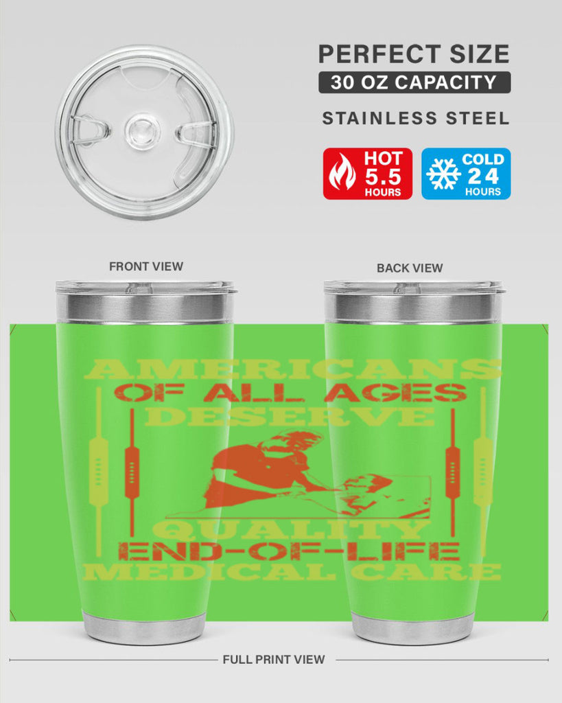 Americans of all ages deserve quality endoflife medical care Style 39#- medical- tumbler