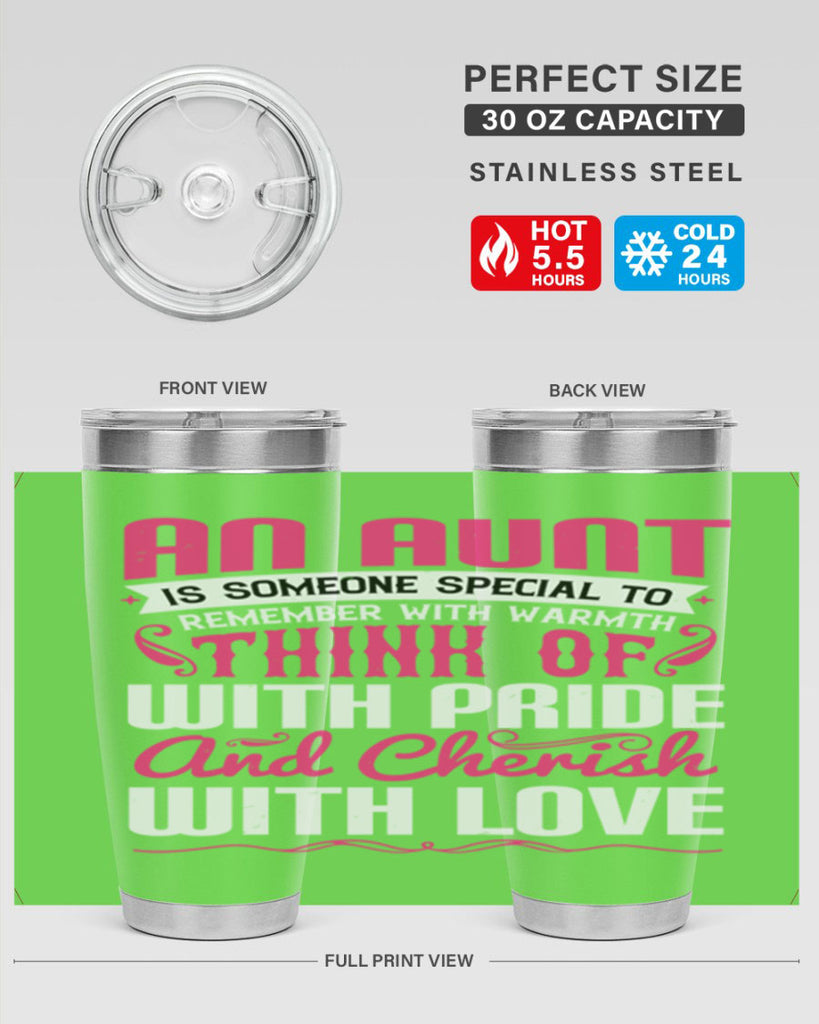 An aunt is someone special to remember with warmth think of Style 3#- aunt- Tumbler