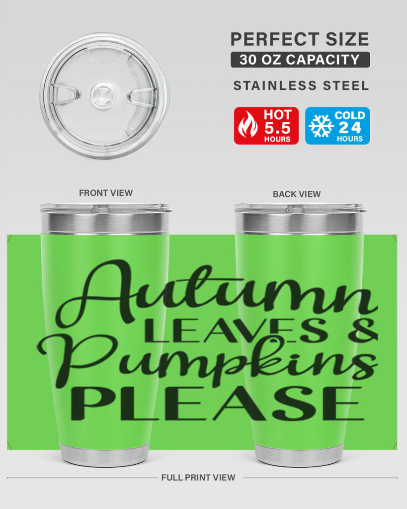 Autumn Leaves And Pumpkins Please 28#- fall- Tumbler