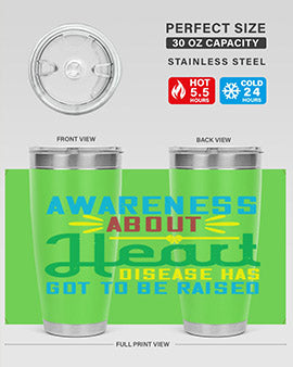 Awareness about heart disease has got to be raised Style 28#- self awareness- Tumbler