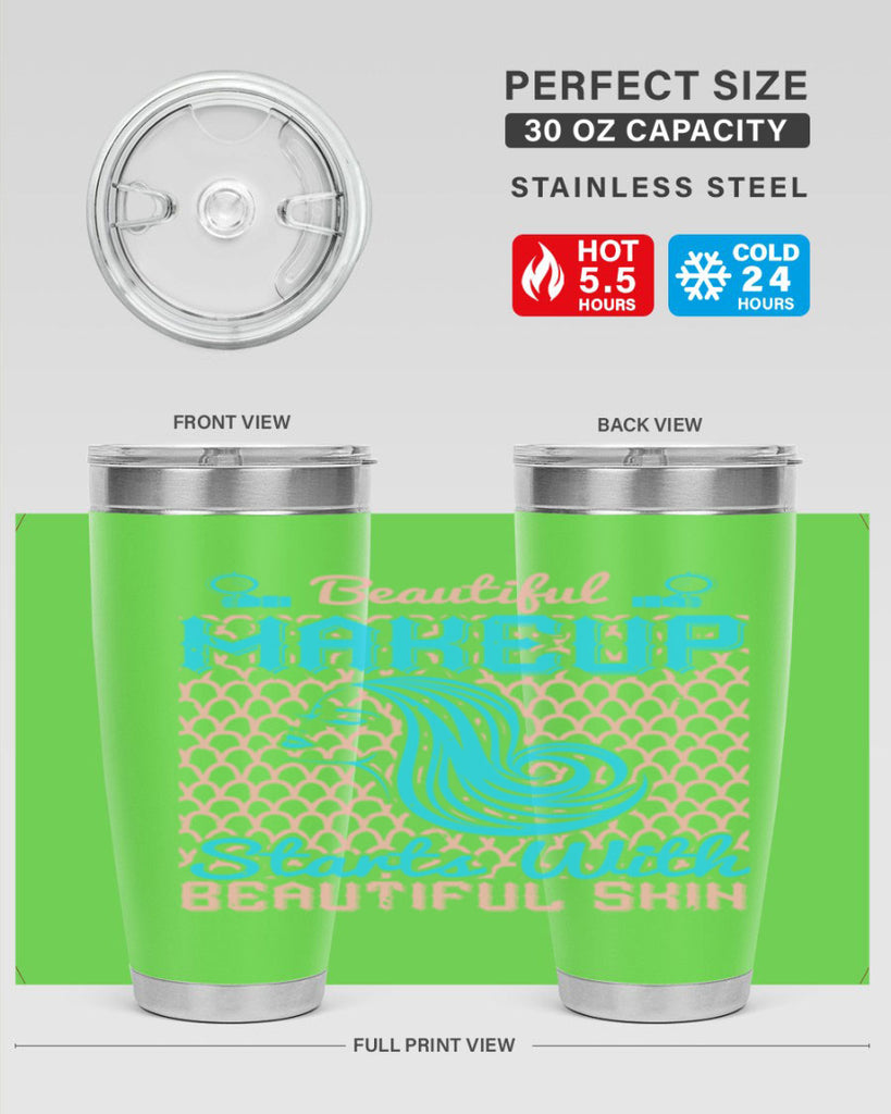 Beautiful makeup starts with beautiful skin Style 172#- make up- Tumbler