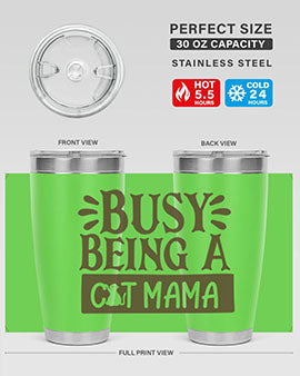 Busy Being A Cat Mama Style 2#- cat- Tumbler