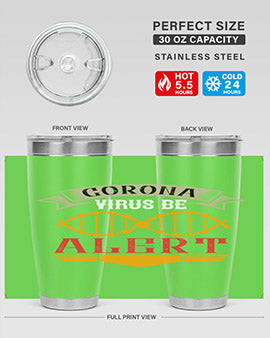 Corona Virus Be Alert Style 6#- corona virus- Tumbler