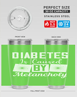 Diabetes is caused by melancholy Style 49#- diabetes- Tumbler