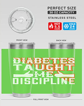Diabetes taught me discipline Style 45#- diabetes- Tumbler
