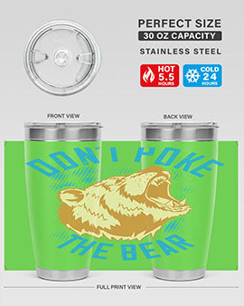 Don’t poke the bear 8#- Bears- Tumbler