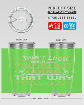 Dont look back youre not going that way Style 88#- pig- Tumbler