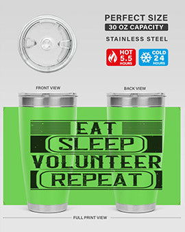 Eat Sleep Volunteer Repeat Style 15#- volunteer- Tumbler