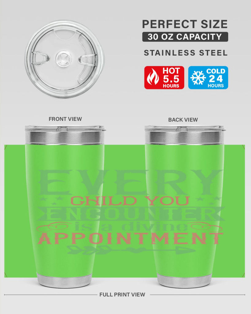 Every child you encounter is a divine appointment Style 22#- baby- Tumbler