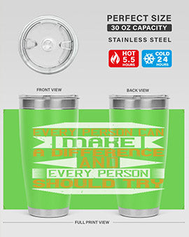 Every person can make a difference and every person should try Style 3#- volunteer- Tumbler