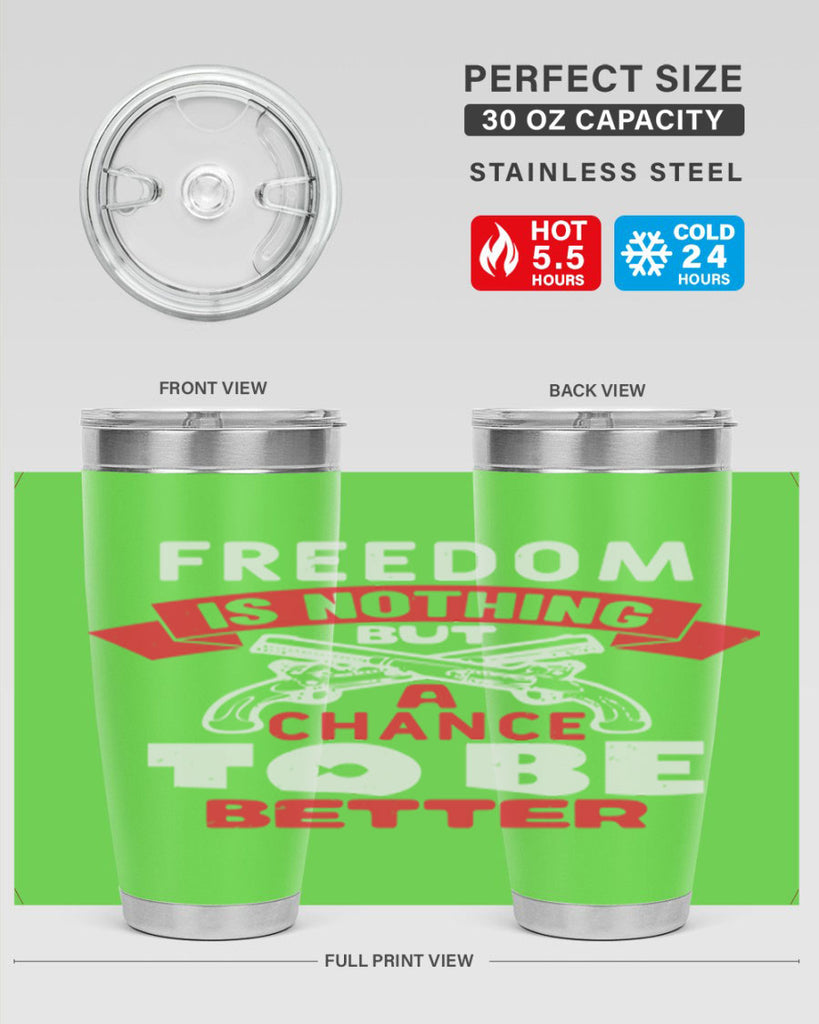 Freedom is nothing but a chance Style 4#- Fourt Of July- Tumbler