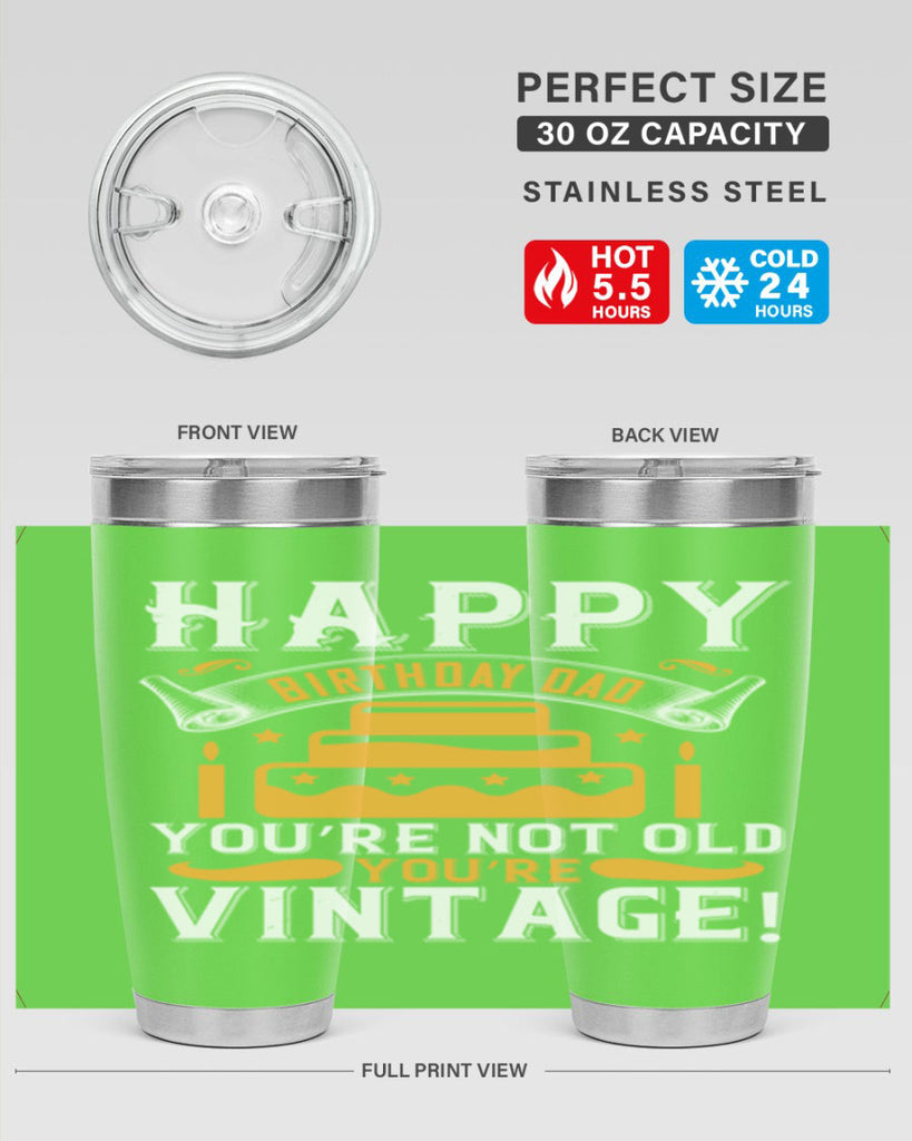 Happy birthday Dad You’re not old you’re vintage Style 78#- birthday- tumbler