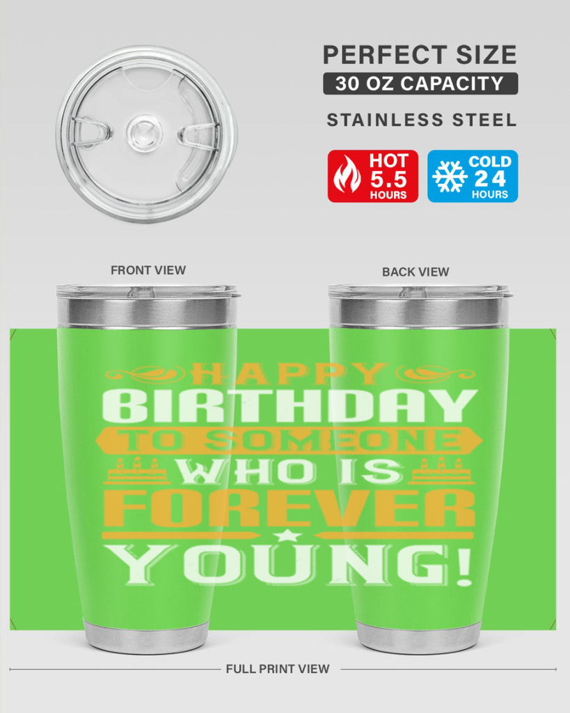 Happy birthday to someone who is forever young Style 80#- birthday- tumbler