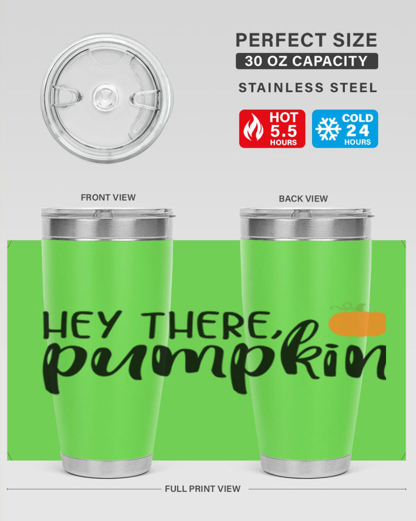 Hey There Pumpkin 308#- fall- Tumbler